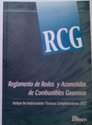 RCG. Reglamento de redes y acometidas de combustibles gaseosos. Incluye las instrucciones tcnicas complementarias (ITC)